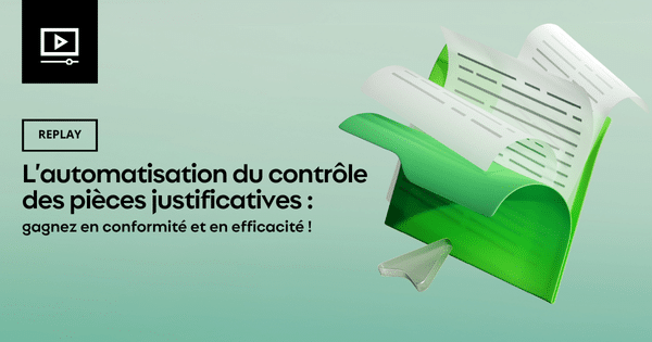 Replay, l'automatisation du contrôle des pièces justificatives : gagnez en conformité et en efficacité